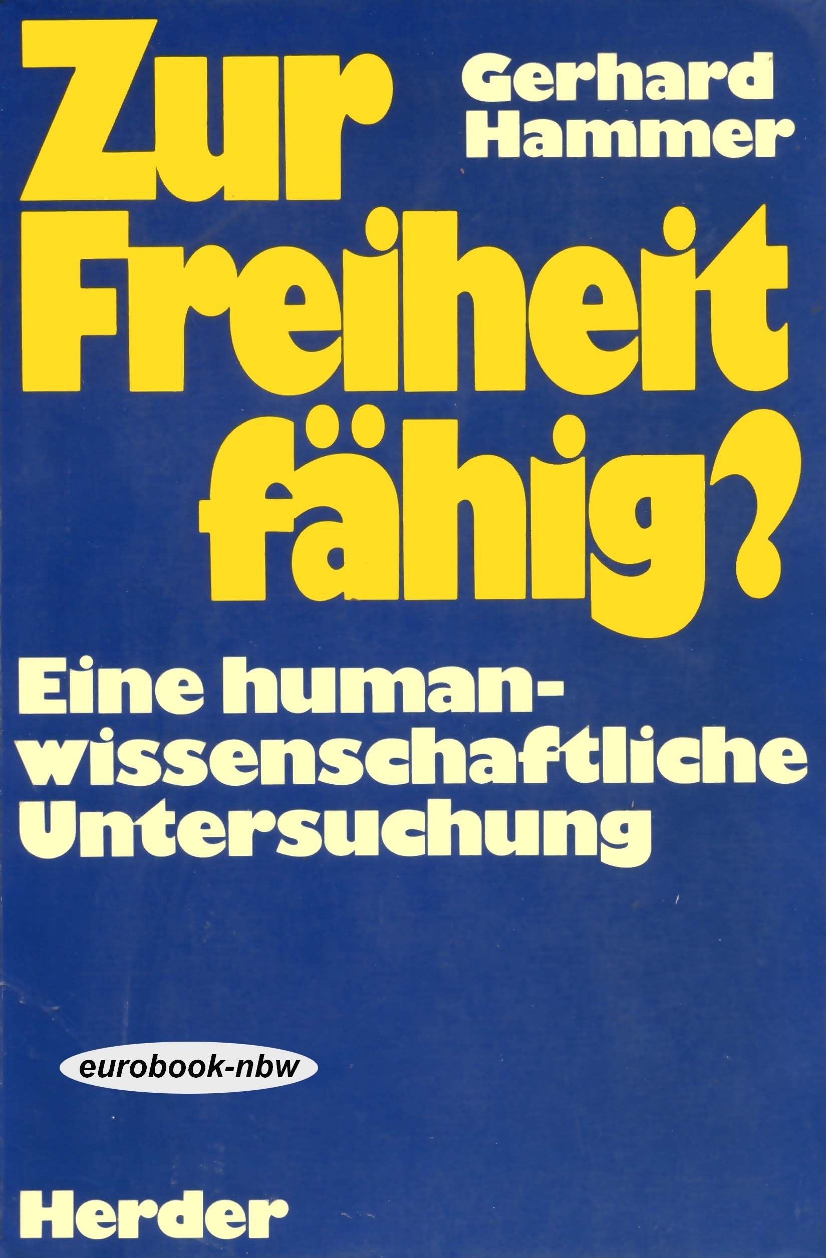 Zur Freiheit fähig? Eine humanwissenschaftliche Untersuchung Books
