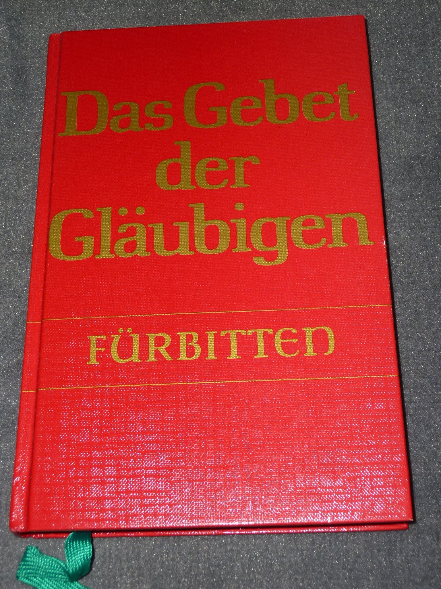 Das Gebet der Gläubigen. Fürbitten. Vorschläge und Anregungen Books