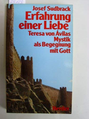 Erfahrung einer Liebe. Teresa von Avilas Mystik als Begegnung mit Gott book