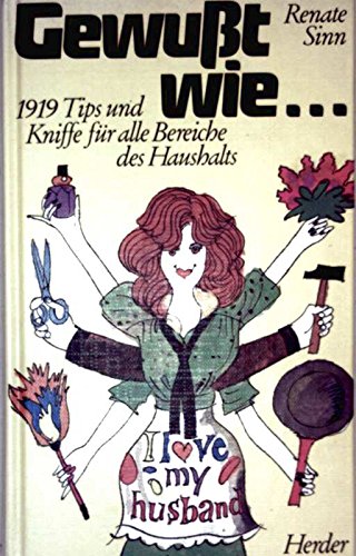 Gewußt wie. (7575 858). 1919 Tips und Kniffe für alle Bereiche des Haushalts Home & Household