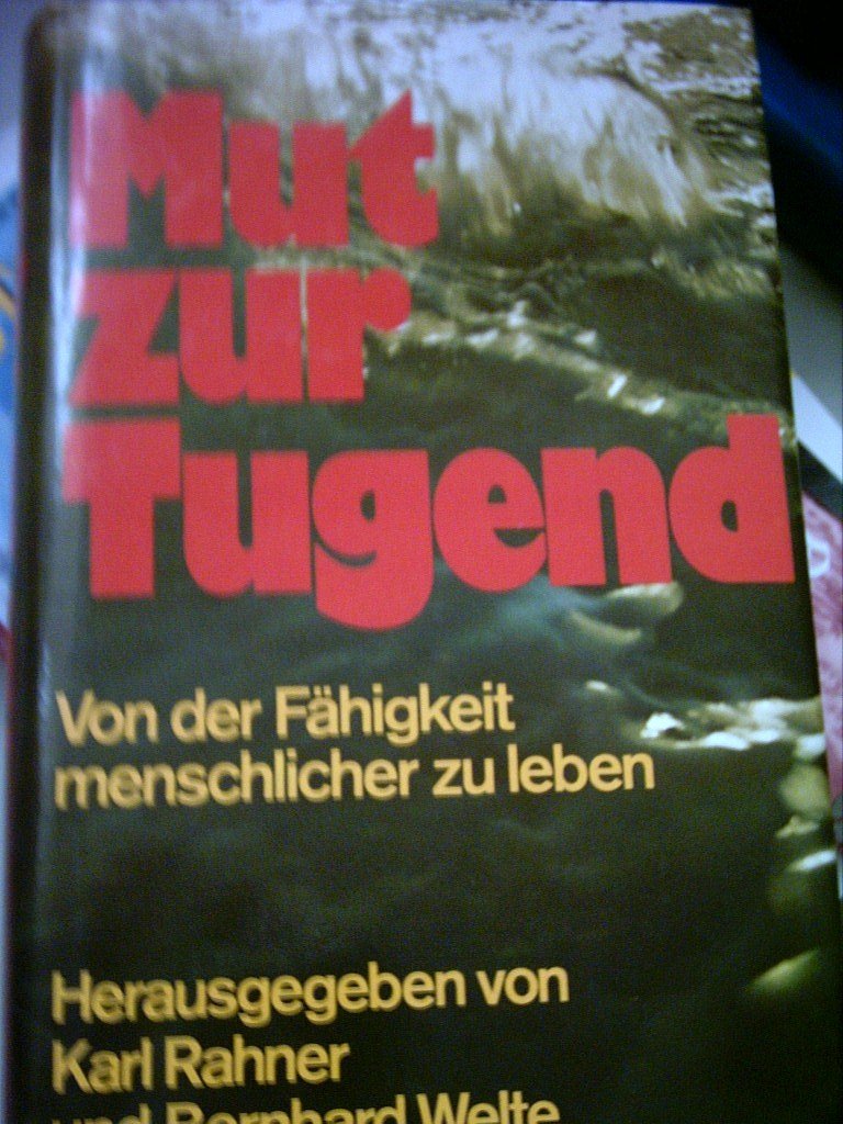 Mut zur Tugend. Von der Fähigkeit, menschlicher zu leben Books