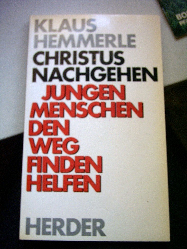 Christus nachgehen. Jungen Menschen den Weg finden helfen Religion & Esotericism