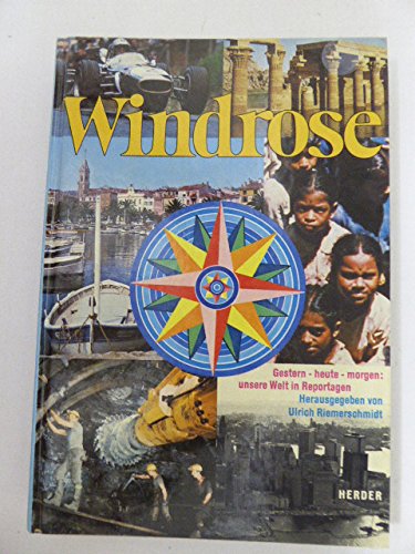 Windrose. Gestern, heute, morgen. Unsere Welt in Reportagen Books