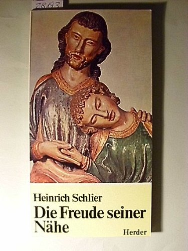 Die Freude seiner Nähe. Biblische Besinnungen Books