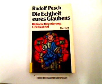 Die Echtheit eures Glaubens. Biblische Orientierung: 1. Petrusbrief Books