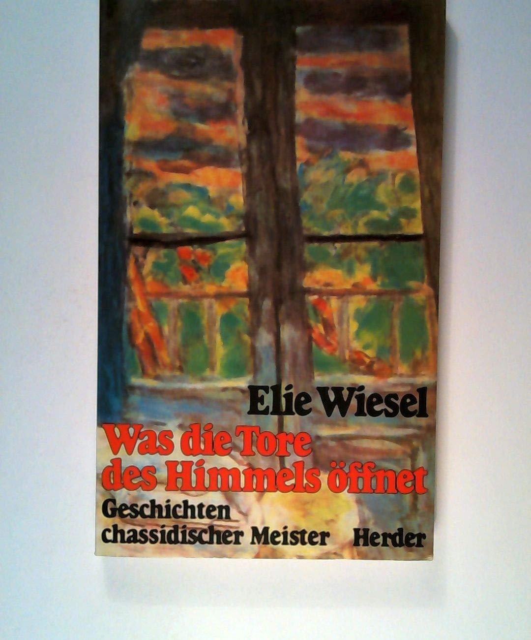 Was die Tore des Himmels öffnet. Geschichten chassidischer Meister Religion & Esotericism