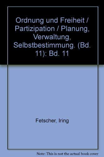 Ordnung und Freiheit / Partizipation / Planung, Verwaltung, Selbstbestimmung. (Bd. 11) Books