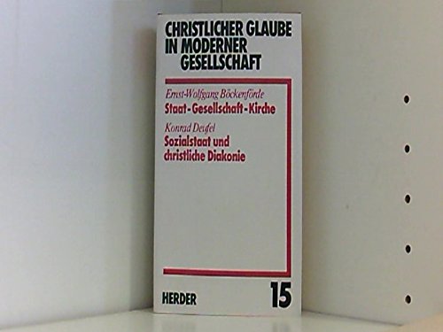 Staat, Gesellschaft, Kirche. Sozialstaat und christliche Diakonie. (Bd. 15) book