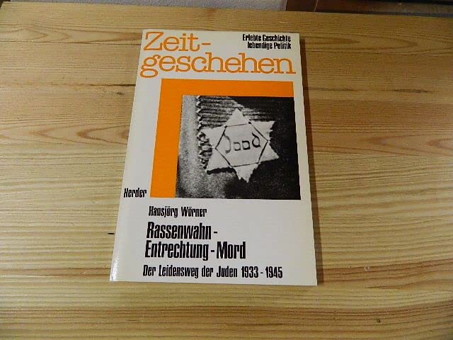 Rassenwahn, Entrechtung, Mord. Der Leidensweg der Juden 1933 - 1945 Books
