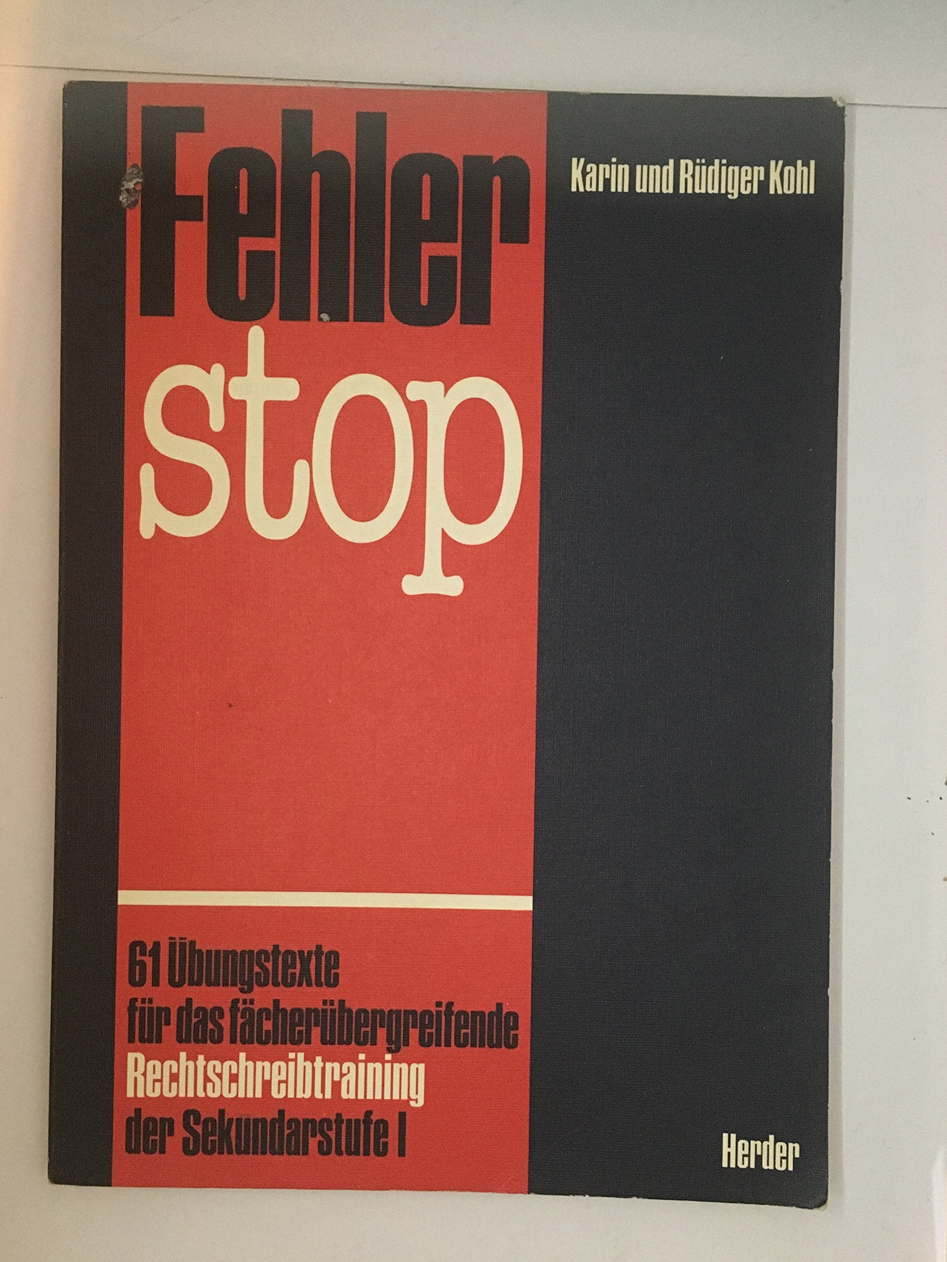 Fehlerstop. 61 Übungstexte für das fächerübergreifende Rechtschreibtraining der Sekundarstufe 1. Schülerbuch Books