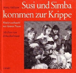 Susi und Simba kommen zur Krippe. Kinderweihnacht mit kleinen Tieren Books