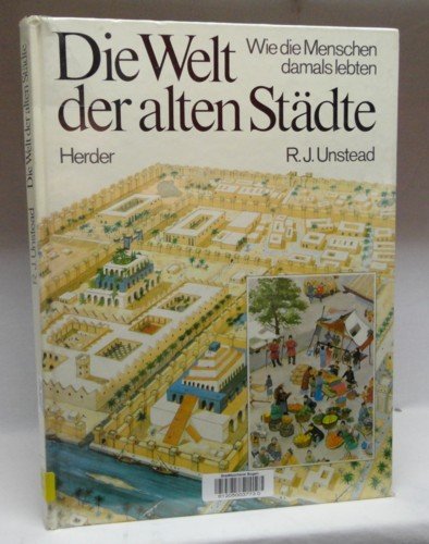 Die Welt der alten Städte. Sonderausgabe. Wie die Menschen damals lebten Books