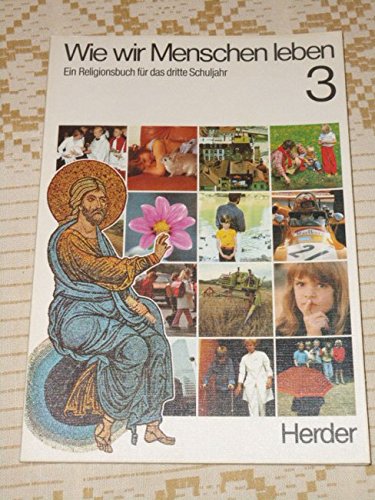 Wie wir Menschen leben, Bd.3, Religionsbuch für das 3. Schuljahr Study Guides
