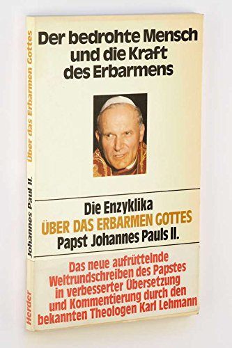 Der bedrohte Mensch und die Kraft des Erbarmens. Die Enzyklika über das Erbarmen Gottes Books