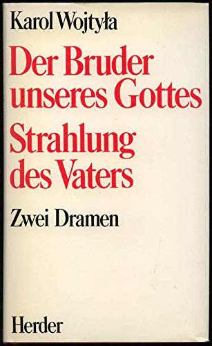 Der Bruder unseres Gottes / Strahlung des Vaters. Zwei Dramen Books