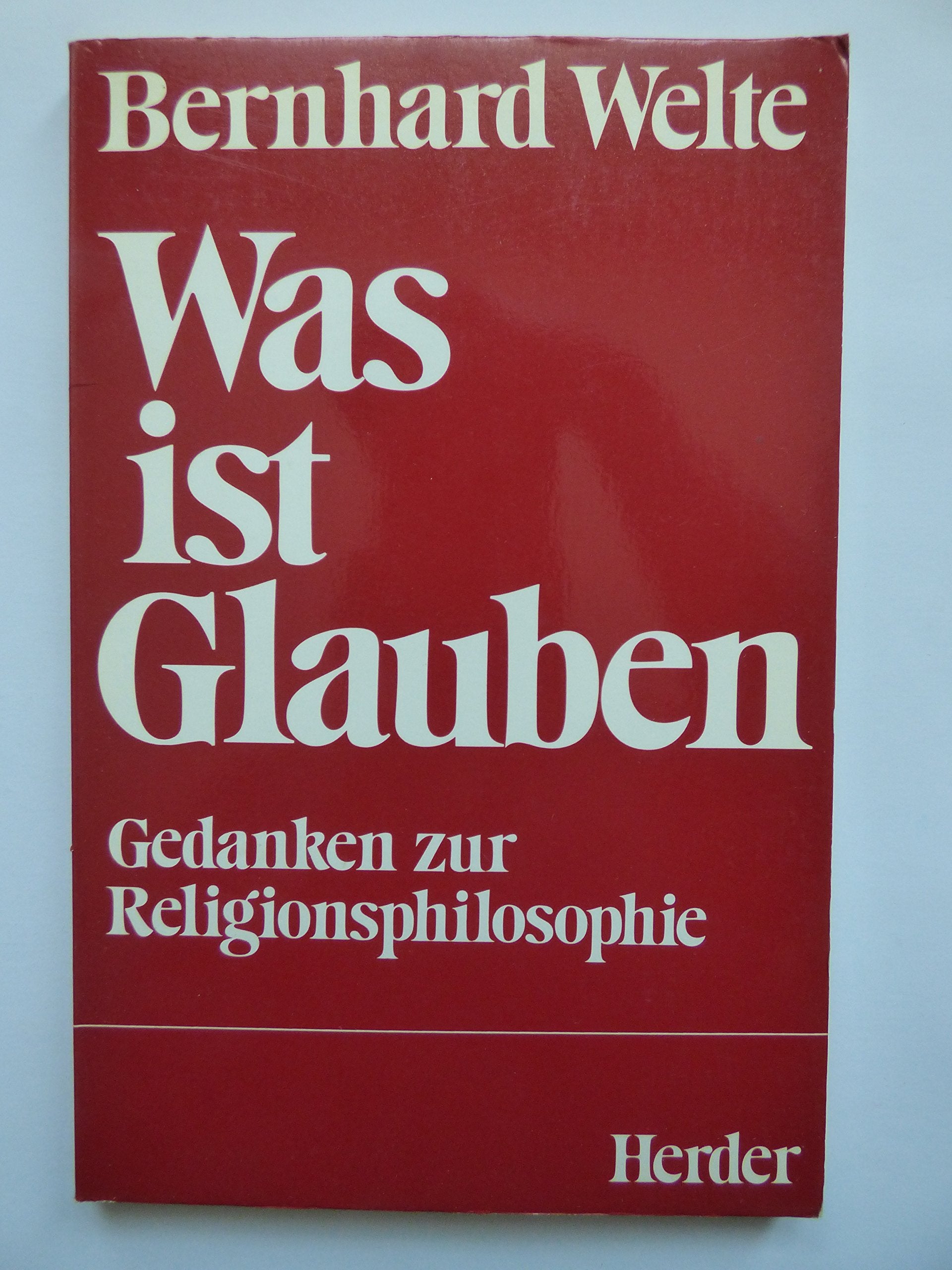Was ist Glauben? Gedanken zur Religionsphilosophie Philosophy