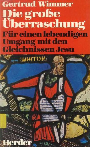 Die große Überraschung. Für den lebendigen Umgang mit den Gleichnissen Jesu Religion & Esotericism
