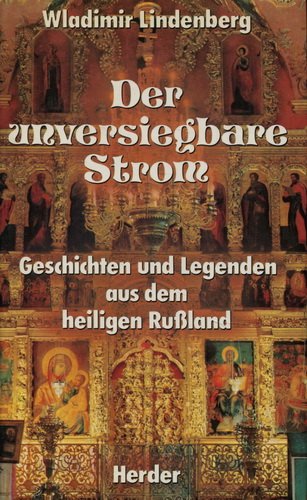 Der unversiegbare Strom: Legenden und Geschichten aus dem heiligen Russland General education