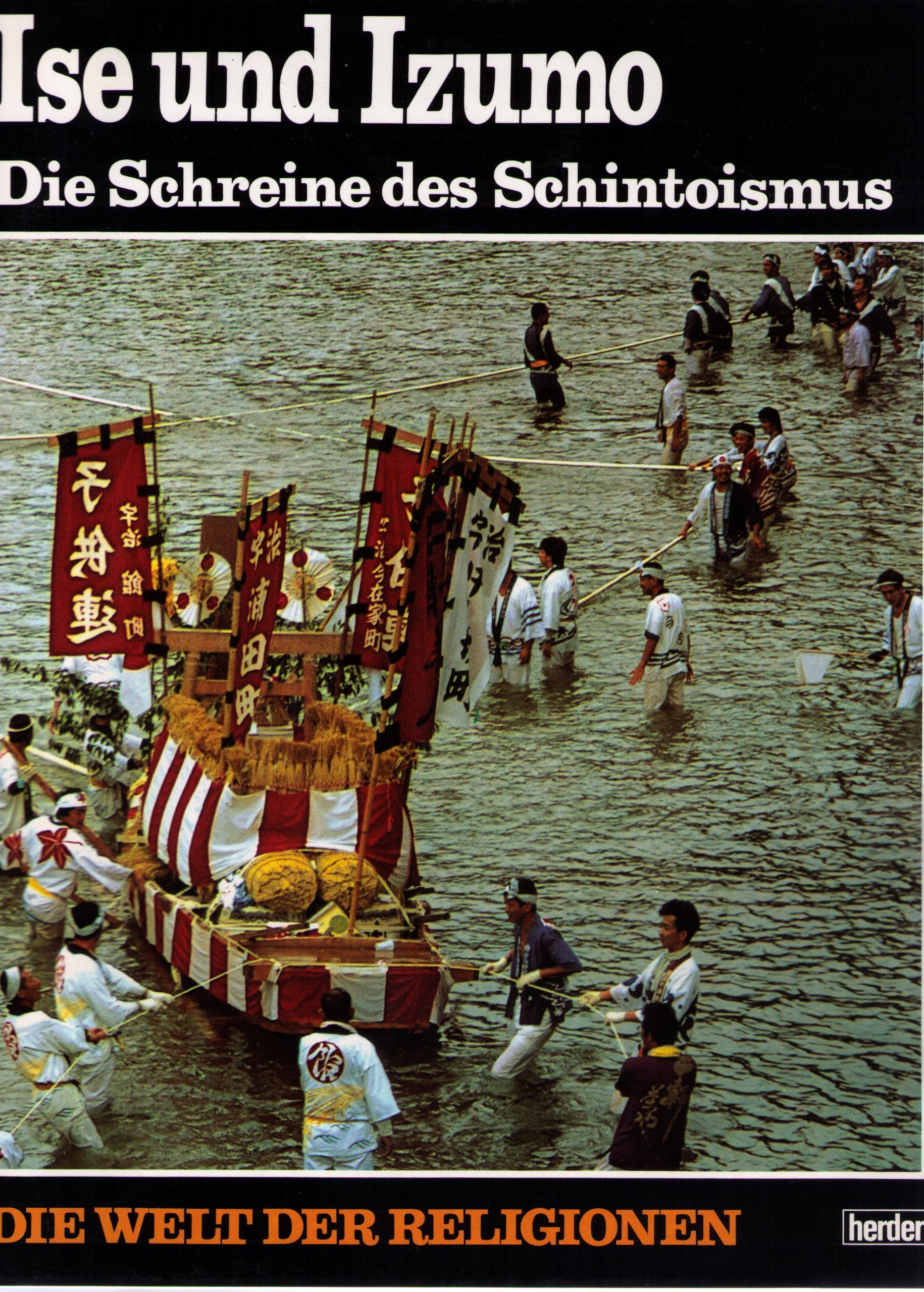 Die Welt der Religionen, Bd. 6: Ise und Izumo. Die Schreine des Schintoismus book