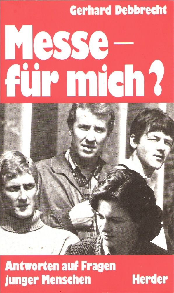 Messe - für mich?: Antworten auf Fragen junger Menschen Religion & Esotericism