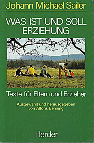 Was ist und soll Erziehung?. Texte für Eltern und Erzieher Parents & Children