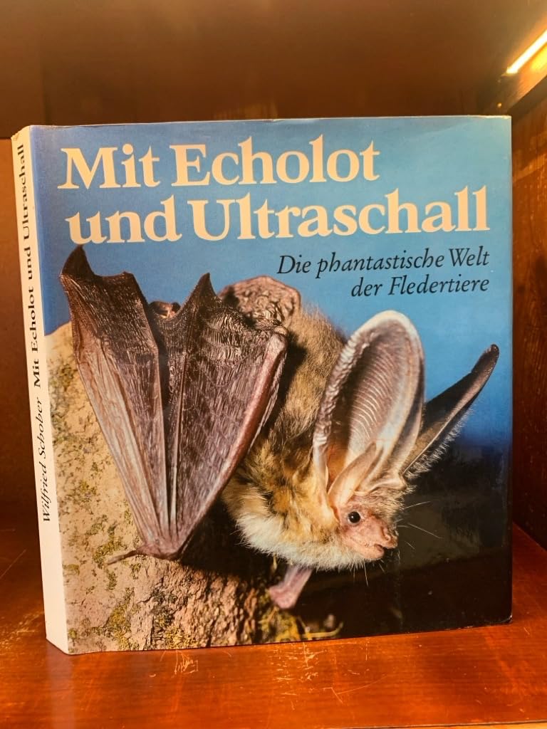 Mit Echolot und Ultraschall. Die phantastische Welt der Fledertiere Natural Sciences