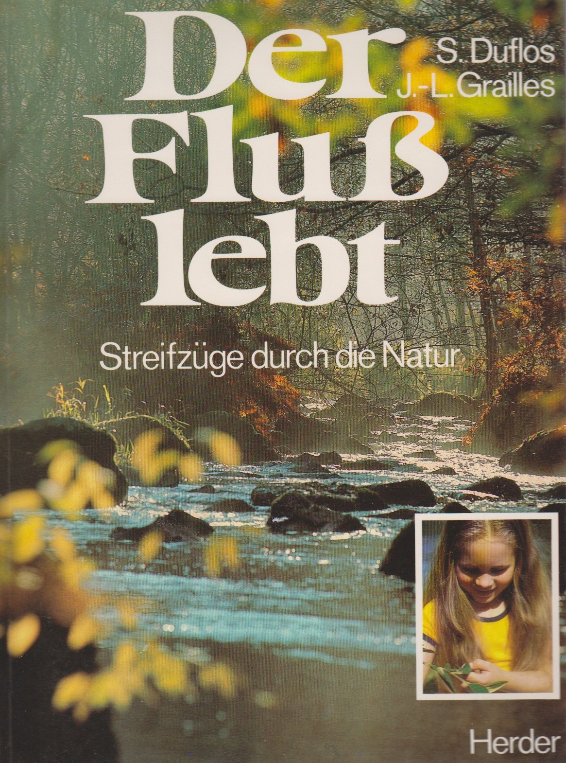 Der Fluß lebt. Streifzüge durch die Natur Film, Art & Culture