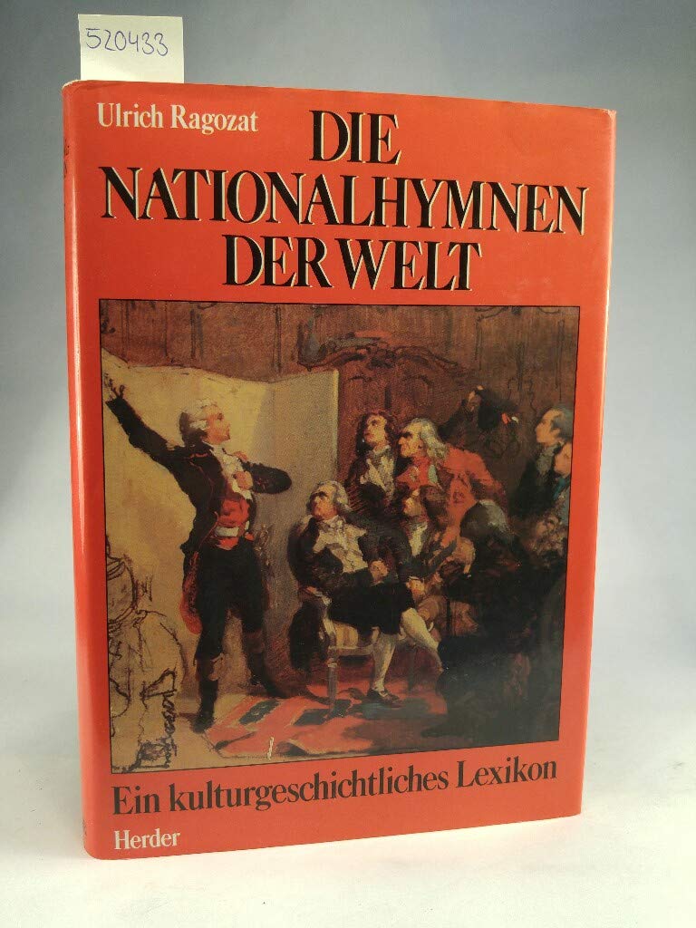 Die Nationalhymnen der Welt. Ein kulturgeschichtliches Lexikon Learning & Reference