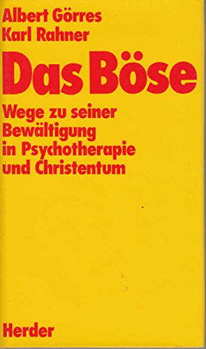 Das Böse. Wege zu seiner Bewältigung in Psychotherapie und Christentum Psychology
