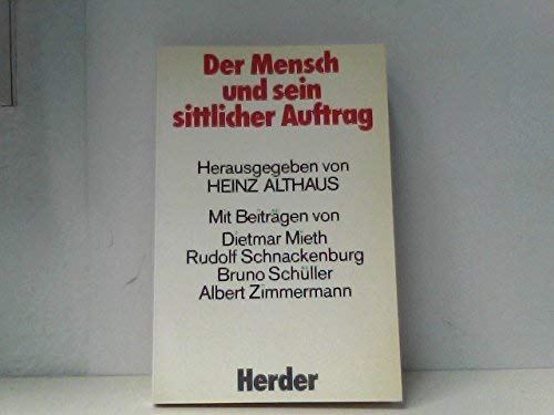 Der Mensch und sein sittlicher Auftrag Social Sciences