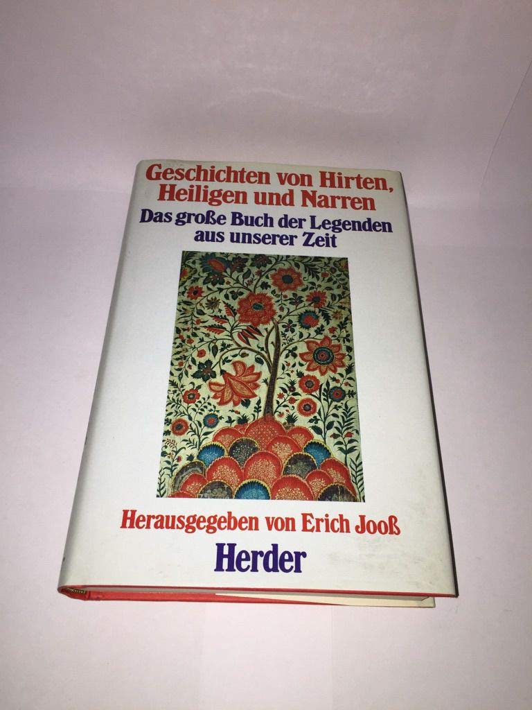 Geschichten von Hirten, Heiligen und Narren. Das große Buch der Legenden aus unserer Zeit Books
