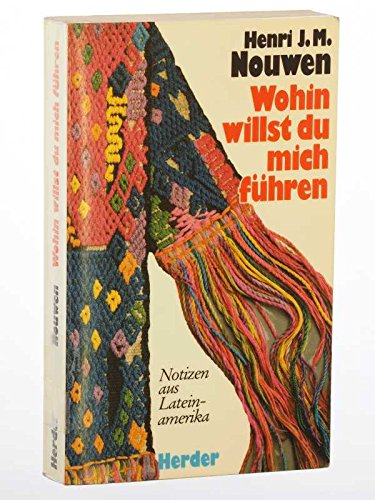 Wohin willst du mich führen. Notizen aus Lateinamerika Religion & Esotericism