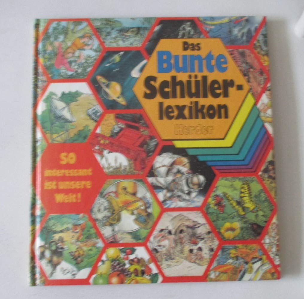 Das bunte Schülerlexikon. So interessant ist unsere Welt Books