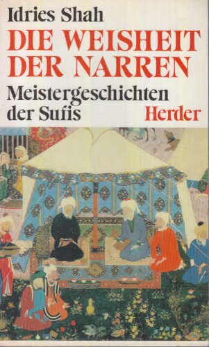 Die Weisheit der Narren. Meistergeschichten der Sufis Religion & Esotericism