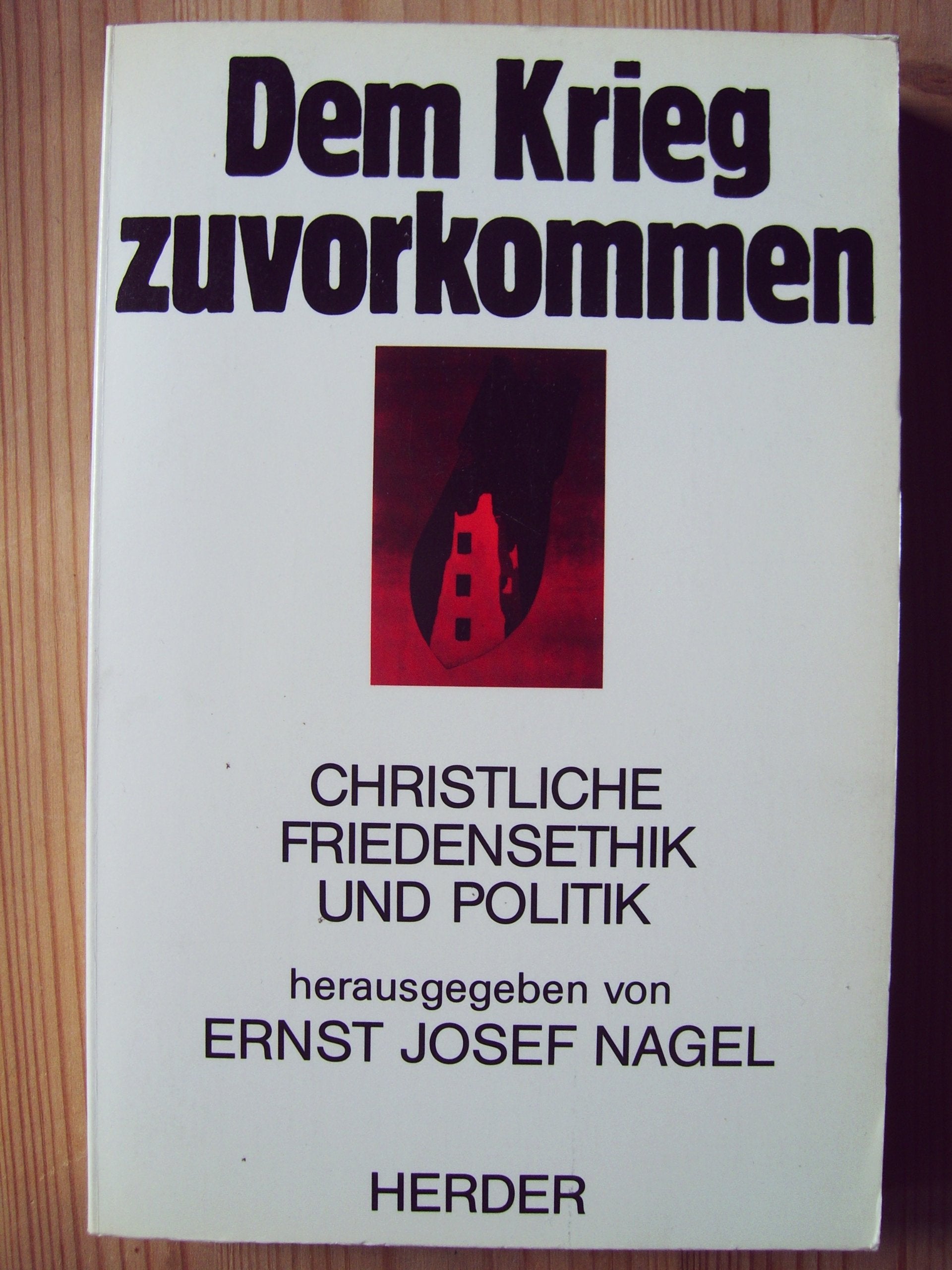 Dem Krieg zuvorkommen. Christliche Friedensethik und Politik Politics & History