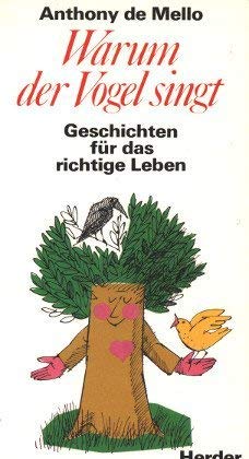 Warum der Vogel singt. Geschichten für das richtige Leben Lifestyle