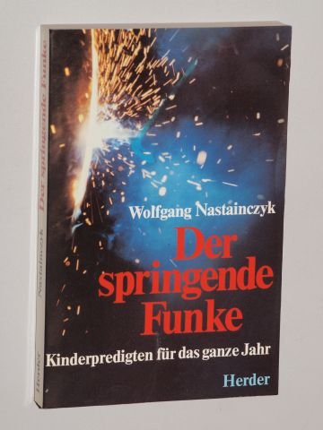 Der springende Funke. Kinderpredigten für das ganze Jahr Religion & Esotericism