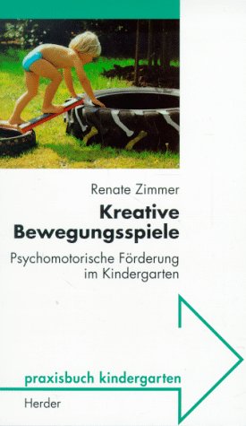 Kreative Bewegungsspiele - Psychomotorische Förderung im Kindergarten Medicine