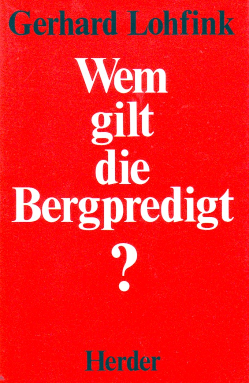 Wem gilt die Bergpredigt? Beiträge zu einer christlichen Ethik Religion & Esotericism