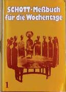 Schott-Messbuch für die Wochentage. Teil I: Advent bis 13. Woche im Jahreskreis. Religion & Esotericism