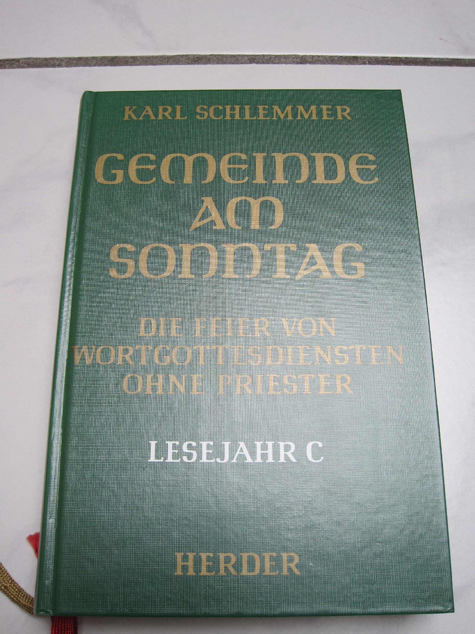 Gemeinde am Sonntag. Lesejahr C. Die Feier von Wortgottesdiensten ohne Priester Books