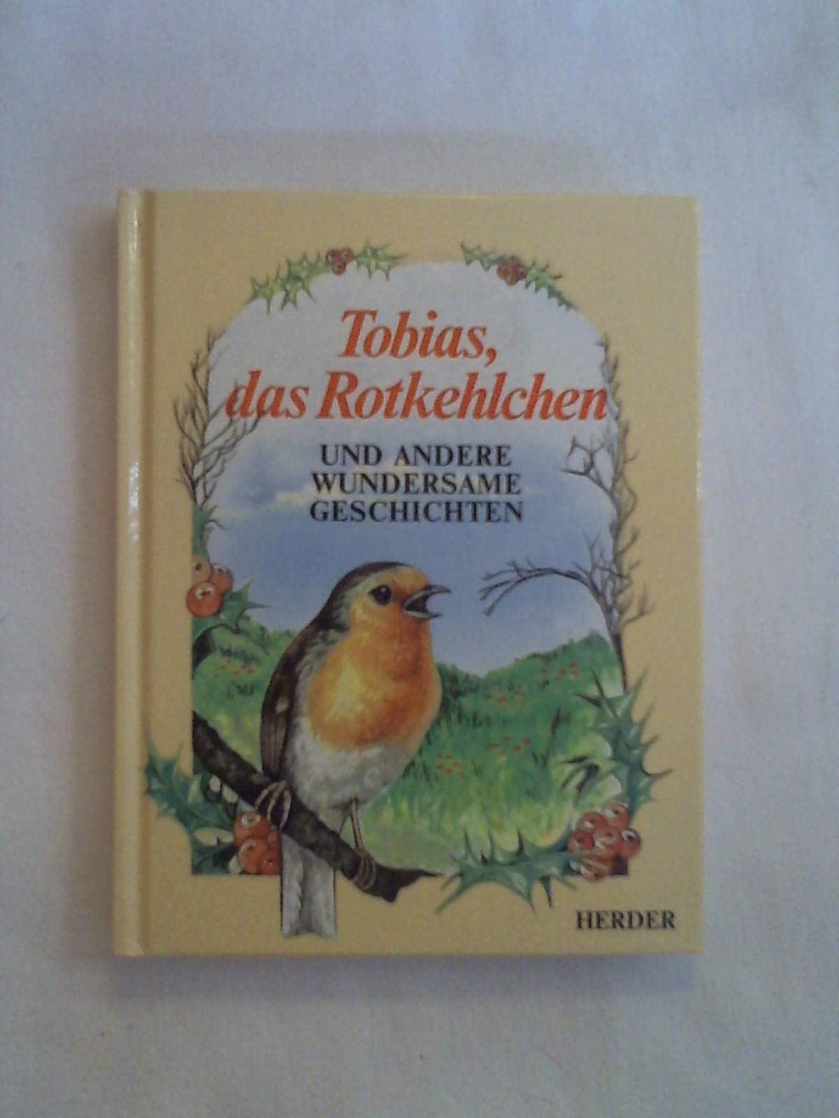 Tobias, das Rotkehlchen und andere wundersame Geschichten Books