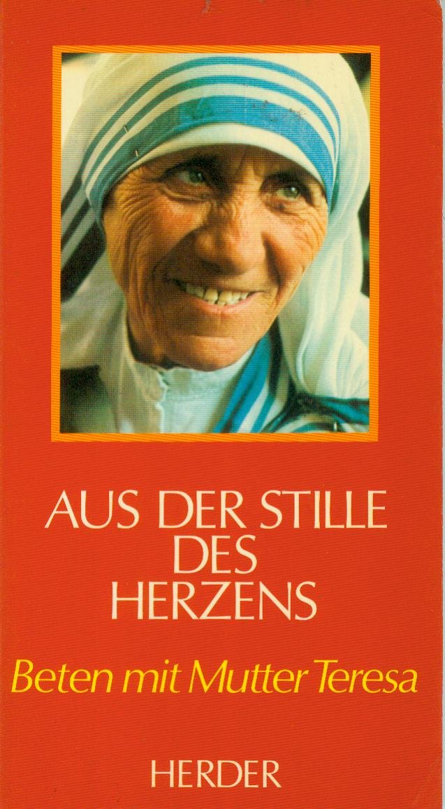 Aus der Stille des Herzens. Beten mit Mutter Teresa Inspiring women