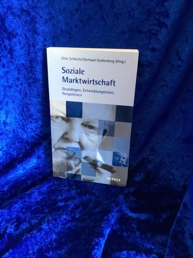 Soziale Marktwirtschaft: Grundlagen, Entwicklungslinien, Perspektiven Business, Finance & Career