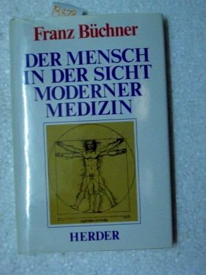 Der Mensch in der Sicht moderner Medizin Medicine