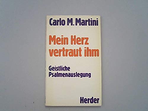 Mein Herz vertraut ihm. Geistliche Psalmenauslegung Religion & Esotericism