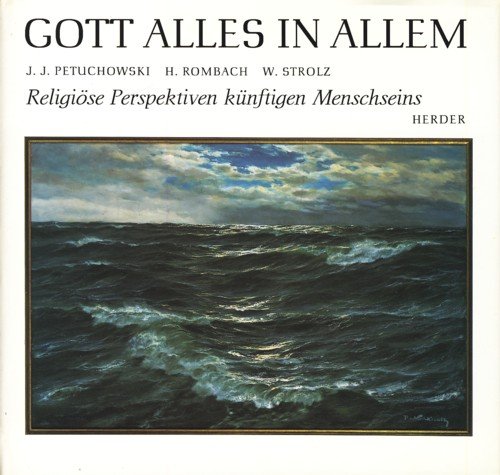 Gott alles in allem. Religiöse Perspektiven künftigen Menschseins Books