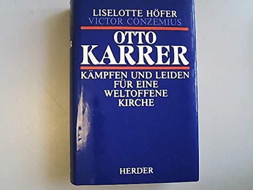 Otto Karrer 1888 - 1976. Kämpfen und Leiden für eine weltoffene Kirche Books