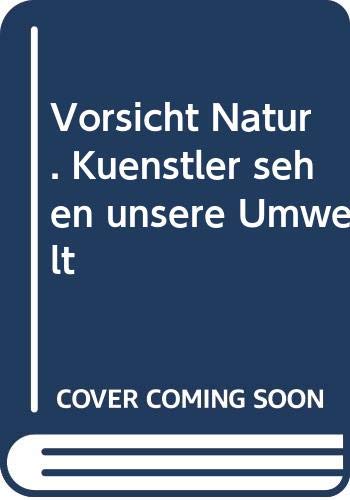 Vorsicht Natur. Künstler sehen unsere Umwelt Books