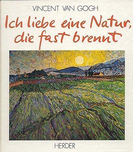 Ich liebe eine Natur, die fast brennt Film, Art & Culture